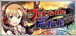 【Jet to the Future】