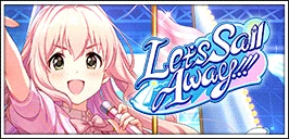 【Let's Sail Away!!!】