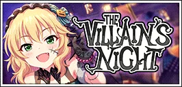 【THE VILLAIN'S NIGHT】