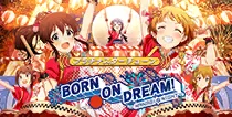 【BORN ON DREAM!】