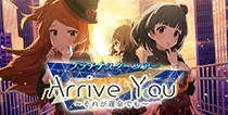 【Arrive You】