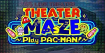 【THEATER MAZE ～Play PAC-MAN!～】