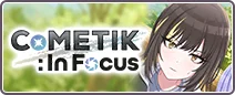 CoMETIK：In Focus