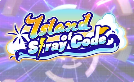 【Island of the Stray Code】