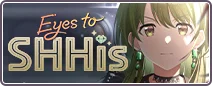 Eyes to SHHis